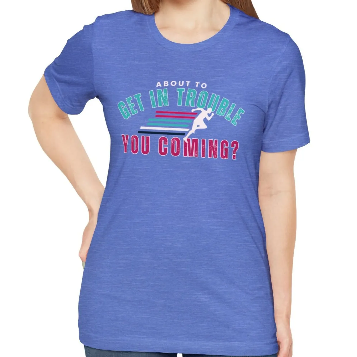 About to Get In Trouble Women's Bella Canvas T-Shirt